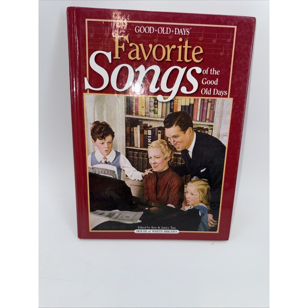 Favorite Songs Of The Good Old Days: Goo- hardcover, 159217034X, Ken Editor Tate